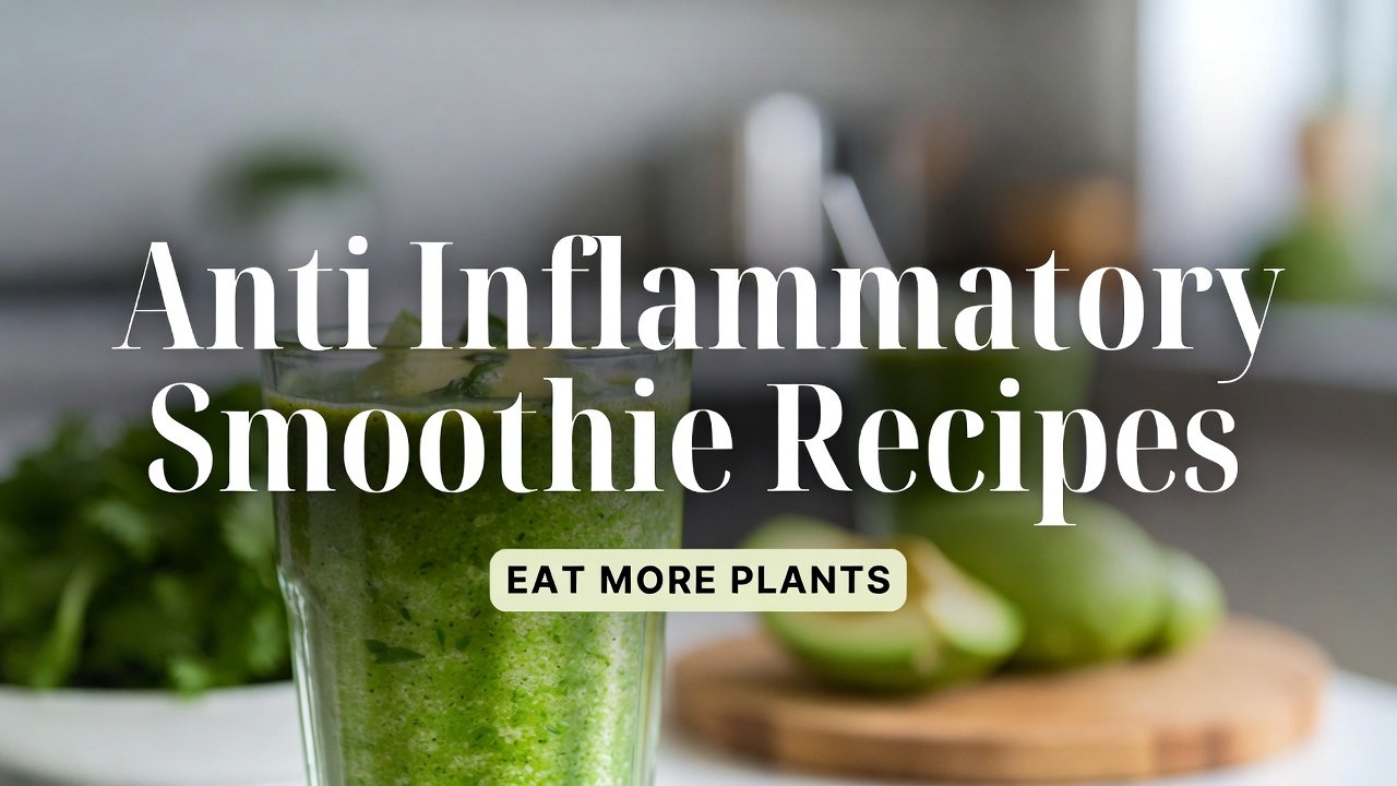 Anti Inflammatory Smoothie Recipes: Boost Health with These Easy Blends