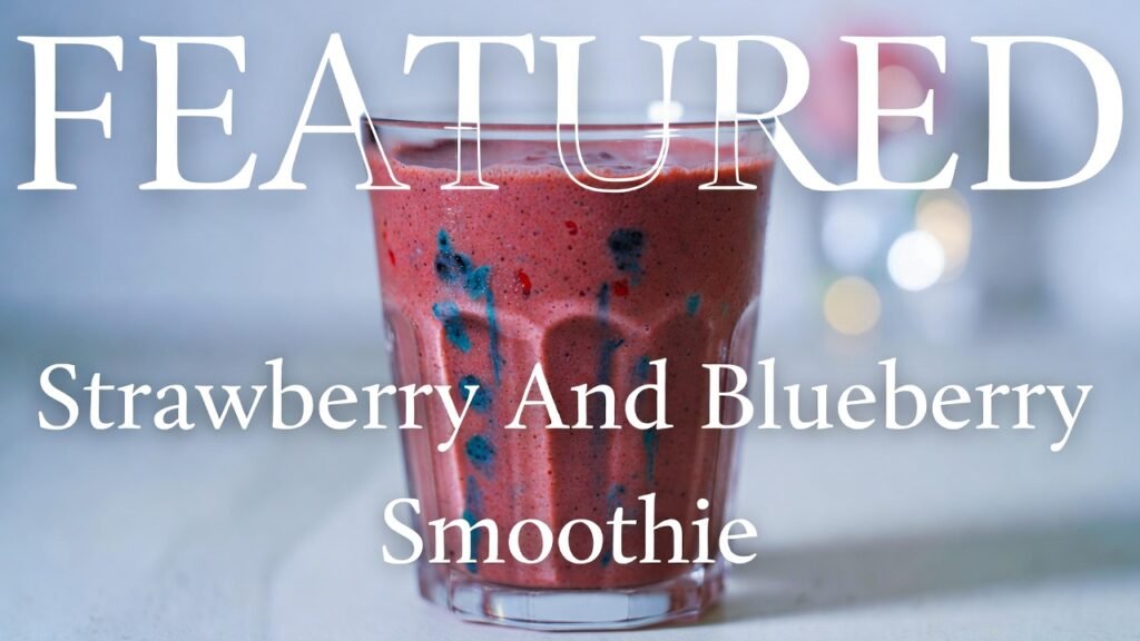 Strawberry And Blueberry Smoothie
